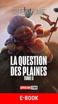 La Question des Plaines - TOME 2 (Version E-Book)